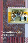 The Middle School--And Beyond (Paperback)