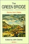 The Green Bridge: Stories from Wales