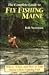 Complete Guide to Fly Fishing Maine by Bob Newman