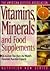 Vitamins, Minerals, and Food Supplements (The American Dietetic Association Nutrition Now Series)