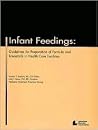 Infant Feedings: Guidelines For Preparation Of Formula And Breastmilk In Health Care Facilities Infant Feedings: Guidelines For Preparation Of Formula And Breastmilk In Health Care Facilities