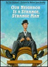 Our Neighbor Is a Strange, Strange Man (Hardcover)