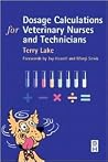 Dosage Calculations for Veterinary Nurses & Technicians