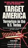 Target America: Terrorism in the U. S. Today