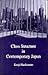 Class Structure in Contemporary Japan (Japanese Society Series)