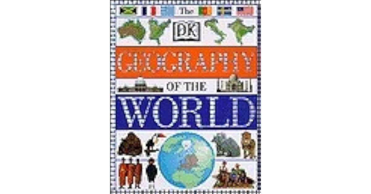 The DK Geography of the World by Simon Adams