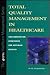 Total Quality Management in Healthcare: Implementation Strategies for Optimum Results (HFMA HEALTHCARE FINANCIAL MANAGEMENT SERIES)