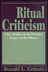 Ritual Criticism Case Studies in Its Practice, Essays on Its Theory (Studies in Comparative Religion)