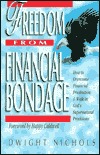 Freedom from Financial Bondage : How to Overcome Financial Frustration and Walk in God's Supernatural Provisions (Paperback)