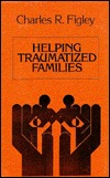 Helping Traumatized Families (JOSSEY BASS SOCIAL AND BEHAVIORAL SCIENCE SERIES)