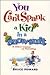 You Can't Spank a Kid in a Snowsuit & Other Lessons on Parenting by Bruce Howard