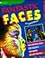 Fantastic Faces