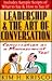 Leadership and the Art of Conversation: Conversation As a Management Tool