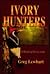 Ivory Hunters by Greg Lewbart