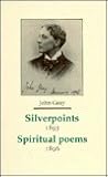 Silverpoints 1893: Spiritual Poems 1896 (Decadents, Symbolists, Anti-Decadents)