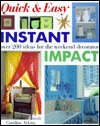 Instant Impact: Over 200 Ideas for the Weekend Decorator (Paperback)