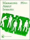 Managing Adult Inmates