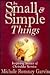 By Small and Simple Things: Inspiring Stories of Christlike Service