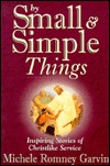 By Small and Simple Things: Inspiring Stories of Christlike Service (Hardcover)