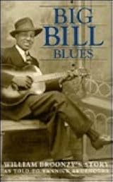 Big Bill Blues by William Broonzy | Goodreads
