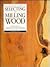 Woodworker's Guide to Selecting and Milling Wood by Charles Self