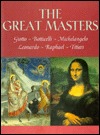 The Great Masters: Giotto, Botticelli, Leonardo, Raphael, Michelangelo, Titian (Hardcover)