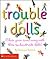 Trouble Dolls: A Guatemalan...