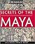 Secrets of the Maya