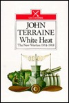 White Heat: The New Warfare 1914-18 (Hardcover)