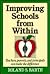 Improving Schools from Within: Teachers, Parents, and Principals Can Make the Difference (Jossey Bass Education Series)