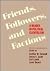 Friends, Followers and Fact...