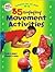 85 Engaging Movement Activities: Learning on the Move K-6