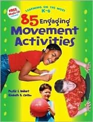 85 Engaging Movement Activities: Learning on the Move K-6 (Paperback)