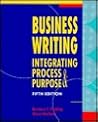 Business Writing: Integrating Process & Puropse