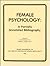 Female Psychology a Partially Annotated Bibliography