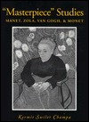 “Masterpiece” Studies: Manet, Zola, Van Gogh, and Monet (Hardcover)