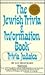 The Jewish Trivia and Information Book: Trivia Judaica