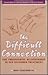 The Difficult Connection by Geral T. Blanchard The Difficult Connection by Geral T. Blanchard