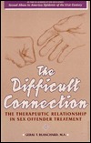 The Difficult Connection: The Therapeutic Relationship in Sex Offender Treatment (Paperback)