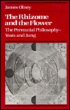 The Rhizome and the Flower: The Perennial Philosophy―Yeats and Jung (Hardcover)
