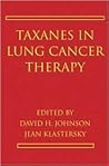 Taxanes in Lung Cancer Therapy Taxanes in Lung Cancer Therapy