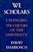 We Scholars: Changing the Culture of the University