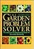 The Garden Problem Solver by Reader's Digest Association