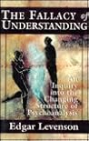 The Fallacy of Understanding: An Inquiry into the Changing Structure of Psychoanalysis (The Master Work Series) The Fallacy of Understanding: An Inquiry into the Changing Structure of Psychoanalysis (The Master Work Series)