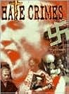 Hate Crimes (Crime Justice and Punishment)