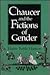 Chaucer and the Fictions of...