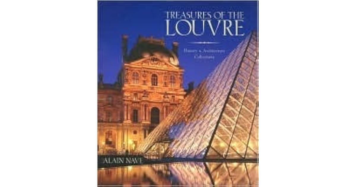 Treasures of the Louvre by Alain Nave