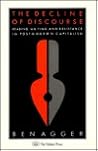The decline of discourse: reading, writing, and resistance in postmodern capitalism The decline of discourse: reading, writing, and resistance in postmodern capitalism