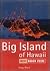 Big Island of Hawaii: Mini Rough Guide