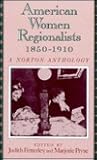 American women regionalists, 1850-1910 American women regionalists, 1850-1910